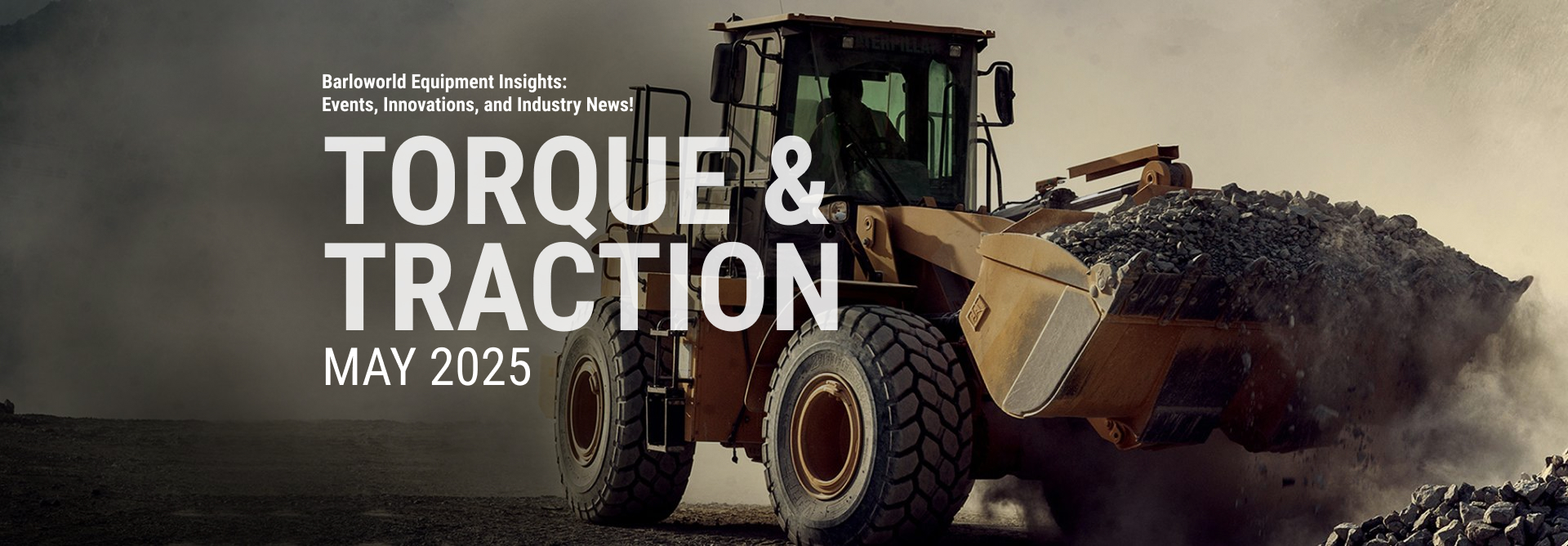Barloworld Torque and Traction Campaign Header May 2025 Barloworld Torque and Traction Campaign Header May 2025